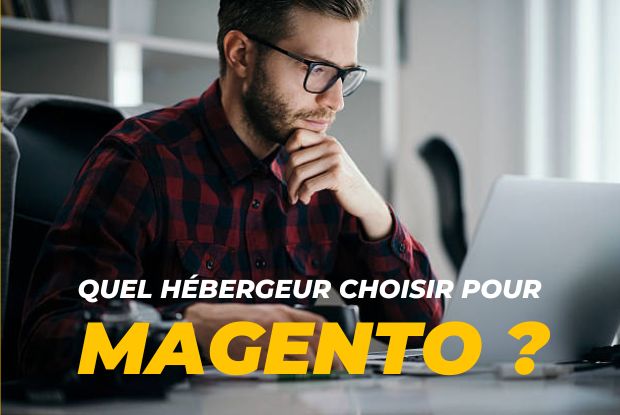 Comment choisir un hébergeur Magento